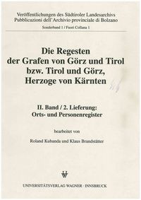 Bild vom Artikel Die Regesten der Grafen von Görz und Tirol bzw. Tirol und Görz, Herzoge von Kärnten, II. Band, 2. Lieferung vom Autor Roland Kubanda