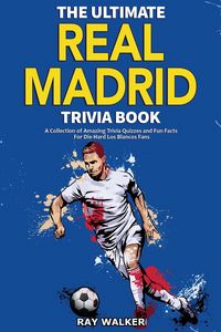 Produktbild: The Ultimate Real Madrid Trivia Book