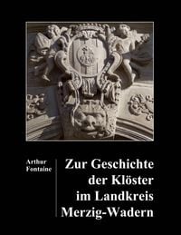 Produktbild: Zur Geschichte der Kl&ouml;ster im Landkreis Merzig-Wadern