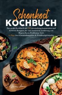 Produktbild: Schonkost Kochbuch! Das gro&szlig;e Kochbuch mit 150 entz&uuml;ndungshemmenden & leckeren Rezepten!