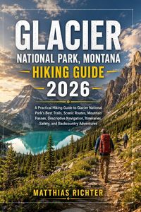 Produktbild: GLACIER NATIONAL PARK, MONTANA HIKING GUIDE 2026