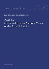 Produktbild: Parthika. Greek and Roman Authors' Views of the Arsacid Empire / Griechisch-r&ouml;mische Bilder des Arsakidenreiches