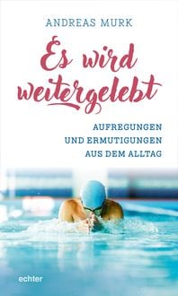 Produktbild: Es wird weitergelebt!