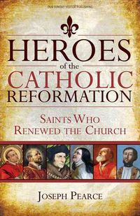 Produktbild: Pearce, J: Heroes of the Catholic Reformation