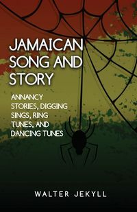Produktbild: Amaican song and story Annancy stories, digging sings, ring tunes, and dancing tunes