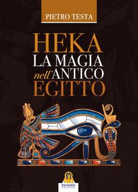 Produktbild: Heka. La magia nell'Antico Egitto