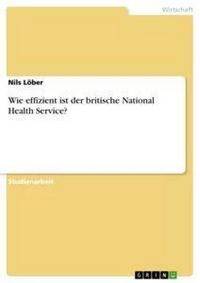 Produktbild: Wie effizient ist der britische National Health Service?