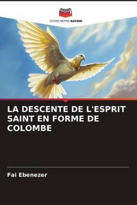 Produktbild: La Descente De L'esprit Saint En Forme De Colombe