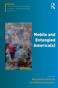 Produktbild: Graham, M: Mobile and Entangled America(s)
