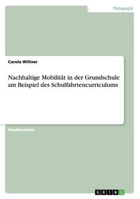 Produktbild: Nachhaltige Mobilit&auml;t in der Grundschule am Beispiel des Schulfahrtencurriculums