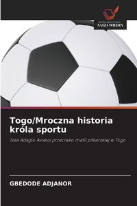 Produktbild: Togo/Mroczna historia kr&oacute;la sportu