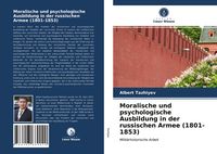 Produktbild: Moralische und psychologische Ausbildung in der russischen Armee (1801-1853)