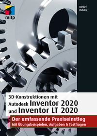 Produktbild: 3D-Konstruktionen mit Autodesk Inventor 2020 und Inventor LT 2020