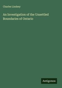 Produktbild: An Investigation of the Unsettled Boundaries of Ontario