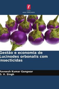 Produktbild: Gest&atilde;o e economia de Lucinodes orbonalis com insecticidas