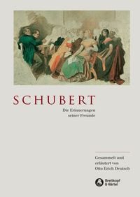 Produktbild: Schubert. Die Erinnerungen seiner Freunde