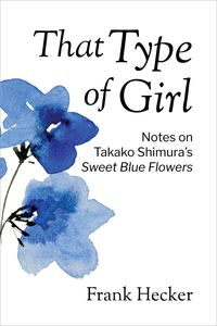 Bild vom Artikel That Type of Girl: Notes on Takako Shimura's Sweet Blue Flowers vom Autor Frank Hecker