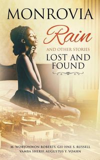 Produktbild: Monrovia Rain and Other Stories Lost and Found