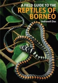 Produktbild: A Field Guide to the Reptiles of Borneo