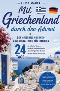Produktbild: Mit Griechenland durch den Advent - Der Griechisch-lernen-Adventskalender f&uuml;r Senioren