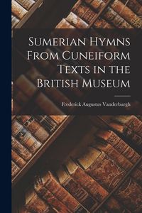Produktbild: Sumerian Hymns From Cuneiform Texts in the British Museum