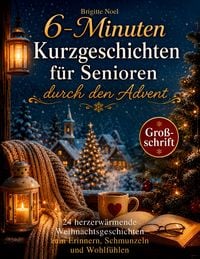 Produktbild: 6-Minuten Kurzgeschichten f&uuml;r Senioren durch den Advent