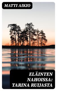 Produktbild: El&auml;inten nahoissa: Tarina Ruijasta