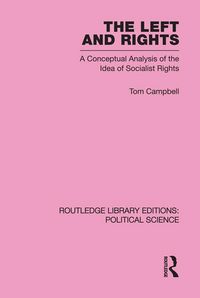 Produktbild: The Left and Rights Routledge Library Editions: Political Science Volume 50