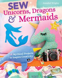 Produktbild: Sew Unicorns, Dragons & Mermaids