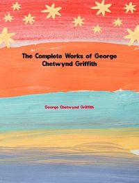 Produktbild: The Complete Works of George Chetwynd Griffith
