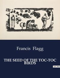 Produktbild: The Seed Of The Toc-Toc Birds