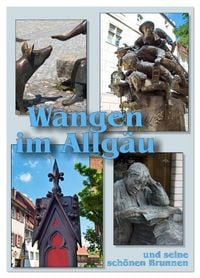 Produktbild: Wangen im Allg&auml;u und seine sch&ouml;nen Brunnen (Wandkalender 2026 DIN A4 hoch), CALVENDO Monatskalender