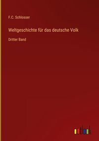 Produktbild: Weltgeschichte f&uuml;r das deutsche Volk