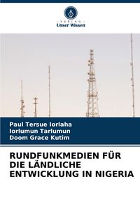 Produktbild: Rundfunkmedien f&uuml;r die L&auml;ndliche Entwicklung in Nigeria