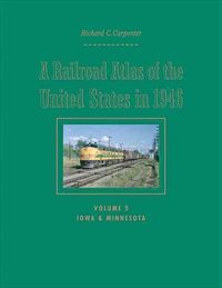 Produktbild: Carpenter, R: Railroad Atlas of the United States in 1946