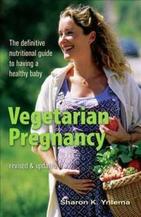 Produktbild: Vegetarian Pregnancy: The Definitive Nutritional Guide to Having a Healthy Baby
