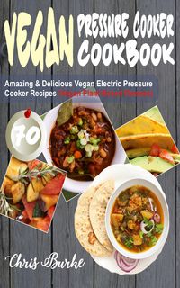 Produktbild: Vegan Pressure Cooker Cookbook