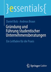 Produktbild: Gr&uuml;ndung und F&uuml;hrung studentischer Unternehmensberatungen