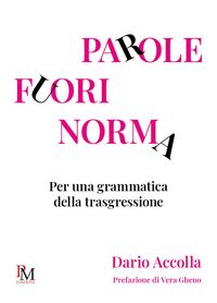 Produktbild: Parole fuori norma. Per una grammatica della trasgressione
