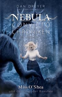 Produktbild: Nebula Convicto Chroniken: Miss O'Shea und der Zorn der Banshee