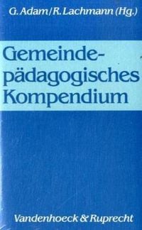 Bild vom Artikel Gemeindepädagogisches Kompendium vom Autor Gottfried Adam