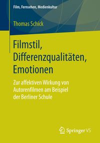 Bild vom Artikel Filmstil, Differenzqualitäten, Emotionen vom Autor Thomas Schick