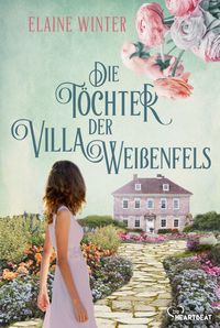 Bild vom Artikel Die Töchter der Villa Weißenfels vom Autor Elaine Winter