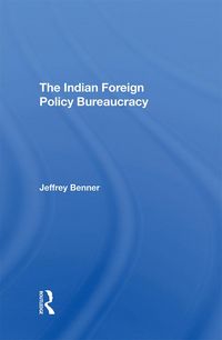 Produktbild: The Indian Foreign Policy Bureaucracy