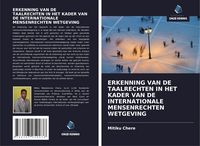 Produktbild: Erkenning Van De Taalrechten in Het Kader Van De Internationale Mensenrechten Wetgeving