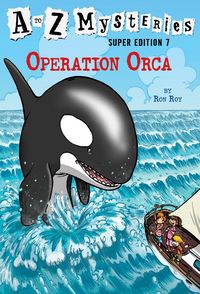 Produktbild: A to Z Mysteries Super Edition #7: Operation Orca