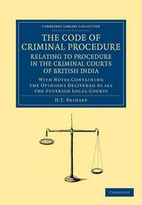 Produktbild: The Code of Criminal Procedure Relating to Procedure in the Criminal Courts of British India