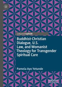 Produktbild: Buddhist-Christian Dialogue, U.S. Law, and Womanist Theology for Transgender Spiritual Care