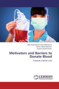 Produktbild: Wan Mahmood, W: Motivators and Barriers to Donate Blood