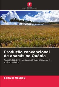 Produktbild: Produ&ccedil;&atilde;o convencional de anan&aacute;s no Qu&eacute;nia